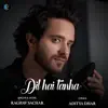 Raghav Sachar - Dil Hai Tanha - Single